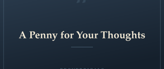 A Penny for Your Thoughts — Proverbicals
