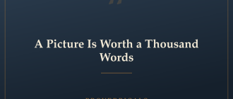 A Picture Is Worth a Thousand Words — Proverbicals