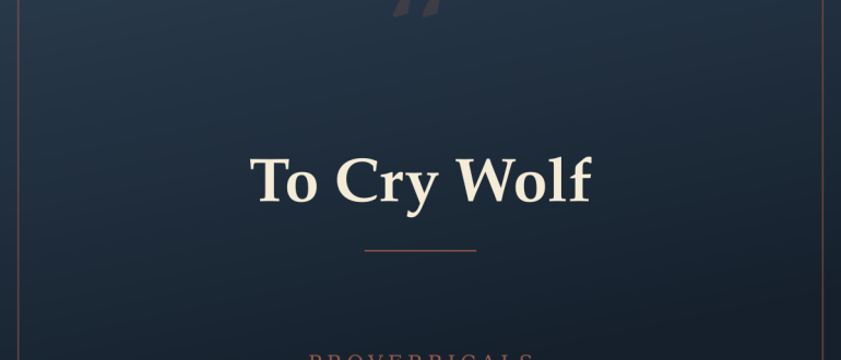 To Cry Wolf — Proverbicals