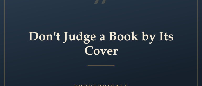 Don't Judge a Book by Its Cover — Proverbicals
