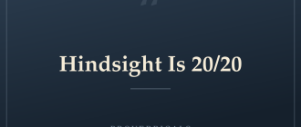 Hindsight Is 20/20 — Proverbicals