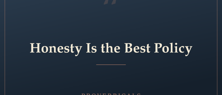 Honesty Is the Best Policy — Proverbicals