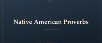 Native American Proverbs — Proverbicals