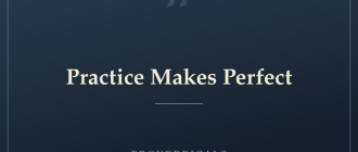 Practice Makes Perfect — Proverbicals