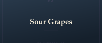 Sour Grapes — Proverbicals