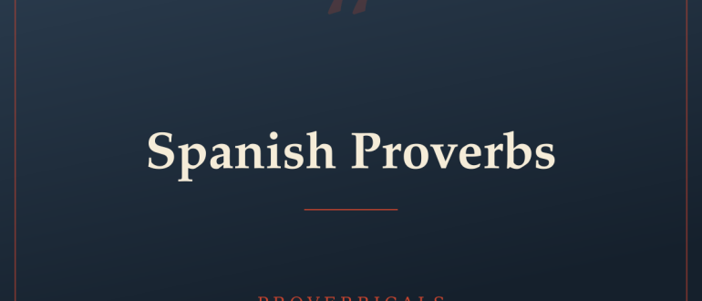 Spanish Proverbs — Proverbicals