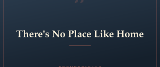 There's No Place Like Home — Proverbicals