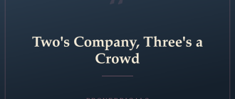 Two's Company, Three's a Crowd — Proverbicals