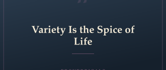 Variety Is the Spice of Life — Proverbicals