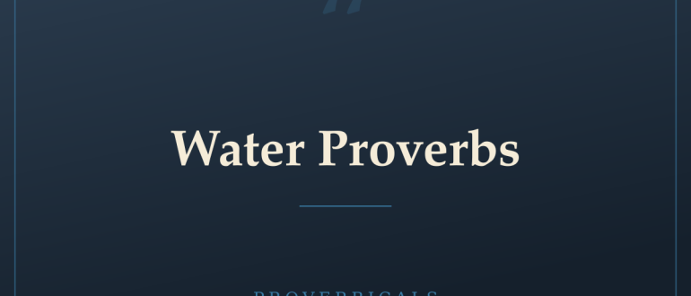 Water Proverbs — Proverbicals